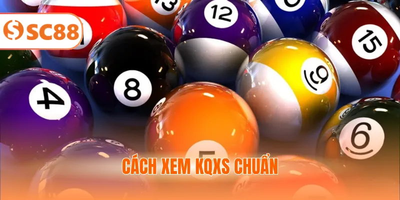 Cách xem KQXS chuẩn