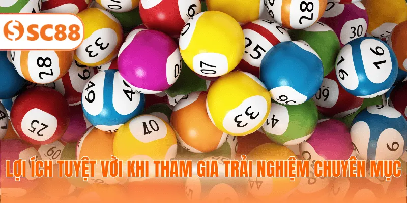 Lợi ích tuyệt vời khi tham gia trải nghiệm chuyên mục